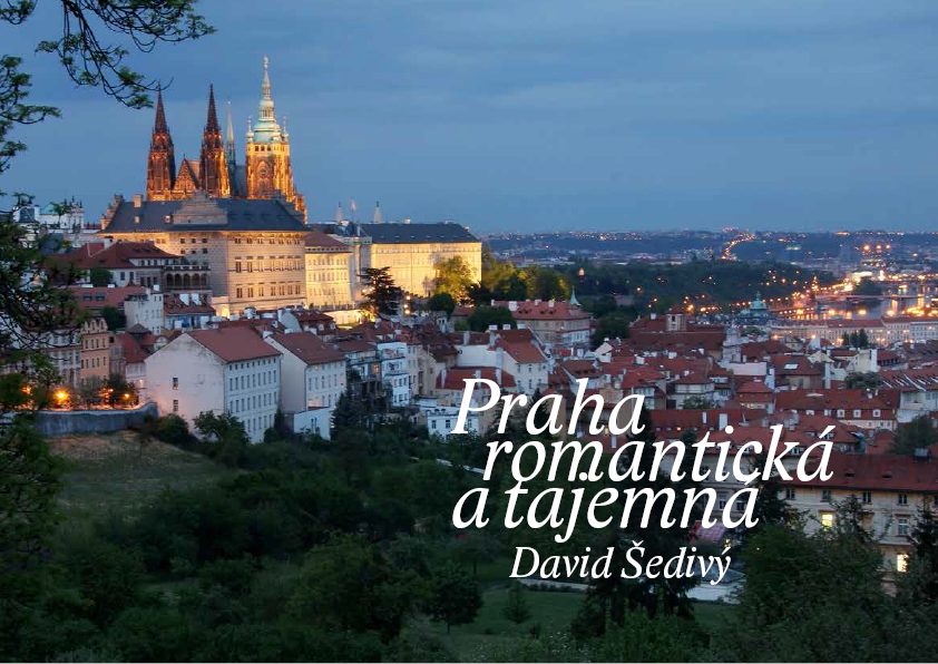 Obálka knihy Davida Šedivého Praha romantická a tajemná 